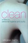 Clean : A History of Personal Hygiene and Purity - eBook