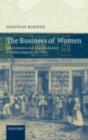 The Business of Women : Female Enterprise and Urban Development in Northern England 1760-1830 - eBook