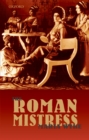 The Roman Mistress : Ancient and Modern Representations - eBook