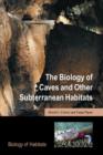 The Biology of Caves and Other Subterranean Habitats - eBook