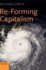 Re-Forming Capitalism : Institutional Change in the German Political Economy - eBook