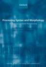 Processing Syntax and Morphology : A Neurocognitive Perspective - eBook