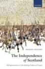The Independence of Scotland : Self-government and the Shifting Politics of Union - eBook