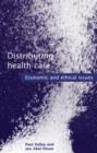 Distributing Health Care : Economic and ethical issues - eBook