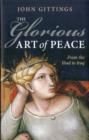 The Glorious Art of Peace : Paths to Peace in a New Age of War - eBook