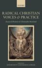 Radical Christian Voices and Practice : Essays in Honour of Christopher Rowland - eBook