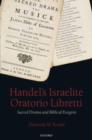 Handel's Israelite Oratorio Libretti : Sacred Drama and Biblical Exegesis - eBook