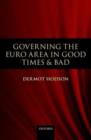 Governing the Euro Area in Good Times and Bad - eBook