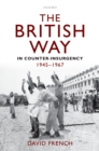 The British Way in Counter-Insurgency, 1945-1967 - eBook