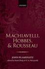 Machiavelli, Hobbes, and Rousseau - eBook