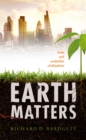 Earth Matters : How soil underlies civilization - eBook