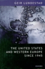 The United States and Western Europe Since 1945 : From "Empire" by Invitation to Transatlantic Drift - eBook