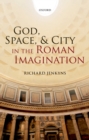 God, Space, and City in the Roman Imagination - eBook