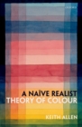 A Naive Realist Theory of Colour - eBook