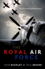 The Royal Air Force : The First One Hundred Years - eBook