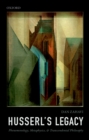 Husserl's Legacy : Phenomenology, Metaphysics, and Transcendental Philosophy - eBook