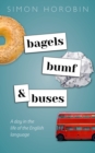 Bagels, Bumf, and Buses : A Day in the Life of the English Language - eBook