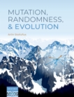 Mutation, Randomness, and Evolution - eBook