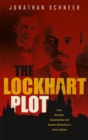 The Lockhart Plot : Love, Betrayal, Assassination and Counter-Revolution in Lenin's Russia - eBook