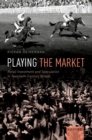 Playing the Market : Retail Investment and Speculation in Twentieth-Century Britain - eBook