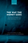 The Way the Money Goes : The Fiscal Constitution and Public Spending in the UK - eBook