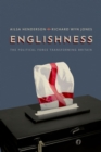 Englishness : The Political Force Transforming Britain - eBook