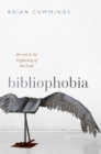 Bibliophobia : The End and the Beginning of the Book - eBook