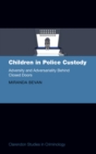 Children in Police Custody : Adversity and Adversariality Behind Closed Doors - eBook
