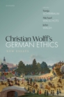 Christian Wolff's German Ethics : New Essays - eBook