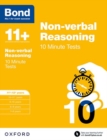 Bond 11+: Non-verbal Reasoning: 10 Minute Tests : 11+-12+ years - Book