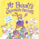 Mr Bunny's Chocolate Factory - eBook
