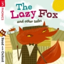 Read with Oxford: Stage 3: Phonics: The Lazy Fox and Other Tales - Book