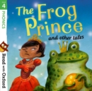 Read with Oxford: Stage 4: Phonics: The Frog Prince and Other Tales - Book