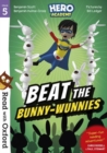 Read with Oxford: Stage 5: Hero Academy: Beat the Bunny-Wunnies - Book
