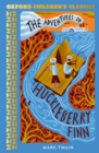 Oxford Children's Classics: The Adventures of Huckleberry Finn - Book