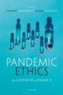 Pandemic Ethics : From COVID-19 to Disease X - Book