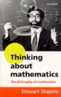 Thinking about Mathematics : The Philosophy of Mathematics - Book