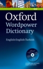 Oxford Wordpower Dictionary English-English-Turkish : A new semi-bilingual dictionary designed for Turkish-speaking learners of English - Book