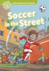 Soccer in the Street (Oxford Read and Imagine Level 3) - eBook