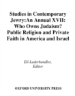 Studies in Contemporary Jewry : Volume XVII: Who Owns Judaism? Public Religion and Private Faith in America and Israel - eBook