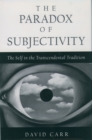 The Paradox of Subjectivity : The Self in the Transcendental Tradition - eBook