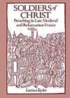 Soldiers of Christ : Preaching in Late Medieval and Reformation France - eBook