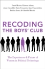 Recoding the Boys' Club : The Experiences and Future of Women in Political Technology - eBook
