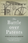 The Battle over Patents : History and Politics of Innovation - eBook