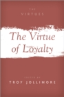 The Virtue of Loyalty - eBook