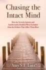 Chasing the Intact Mind : How the Severely Autistic and Intellectually Disabled Were Excluded from the Debates That Affect Them Most - Book