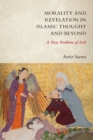Morality and Revelation in Islamic Thought and Beyond : A New Problem of Evil - eBook