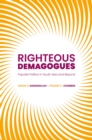 Righteous Demagogues : Populist Politics in South Asia and Beyond - eBook