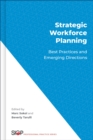 Strategic Workforce Planning : Best Practices and Emerging Directions - eBook