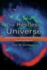 The Restless Universe : Understanding X-Ray Astronomy in the Age of Chandra and Newton - eBook